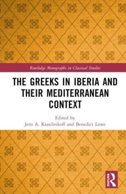 The Greeks in Iberia and their Mediterranean Context, Hardback Book