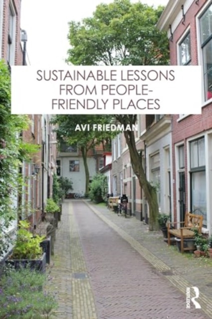 Sustainable Lessons from People-Friendly Places, Paperback / softback Book