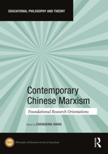Contemporary Chinese Marxism : Foundational Research Orientations, Hardback Book