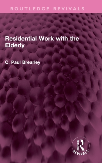 Residential Work with the Elderly, Hardback Book