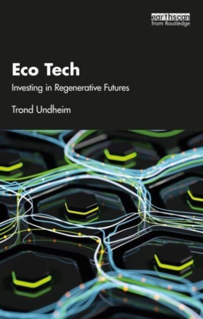 Eco Tech : Investing in Regenerative Futures, Paperback / softback Book