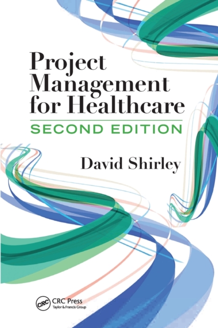 Project Management for Healthcare, Paperback / softback Book