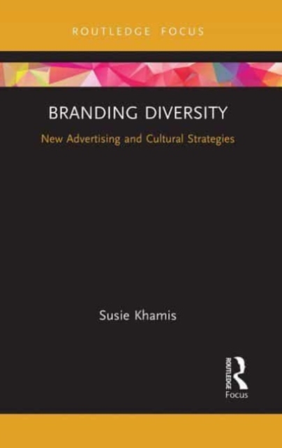 Branding Diversity : New Advertising and Cultural Strategies, Paperback / softback Book