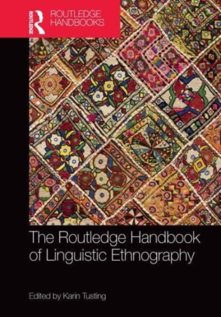 The Routledge Handbook of Linguistic Ethnography, Paperback / softback Book