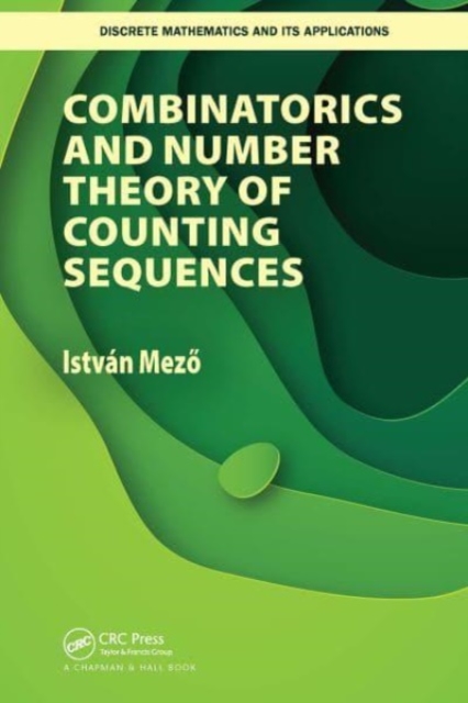 Combinatorics and Number Theory of Counting Sequences, Paperback / softback Book
