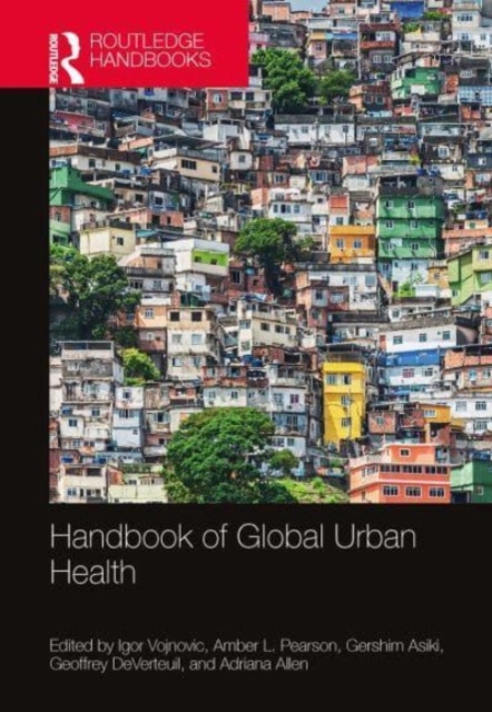 Handbook of Global Urban Health, Paperback / softback Book