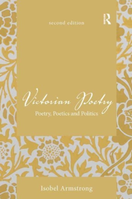 Victorian Poetry : Poetry, Poetics and Politics, Paperback / softback Book