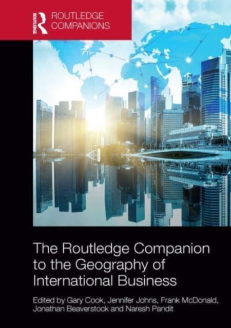 The Routledge Companion to the Geography of International Business, Paperback / softback Book