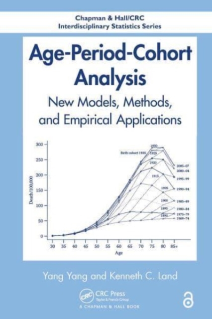 Age-Period-Cohort Analysis : New Models, Methods, and Empirical Applications, Paperback / softback Book