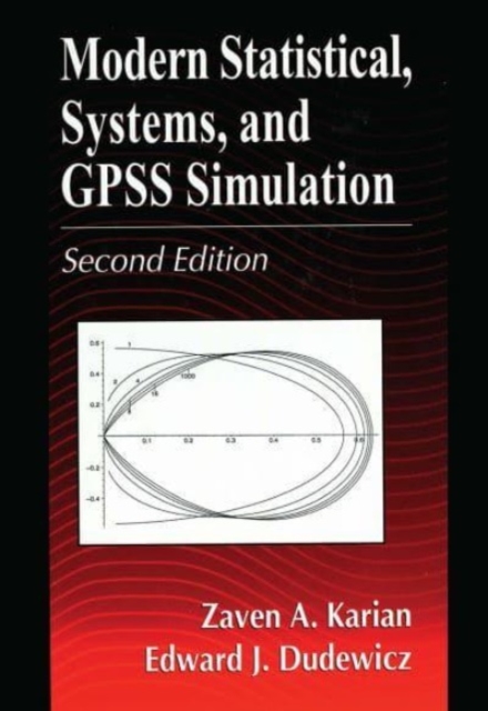 Modern Statistical, Systems, and GPSS Simulation, Second Edition, Paperback / softback Book