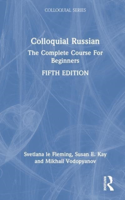 Colloquial Russian : The Complete Course For Beginners, Hardback Book