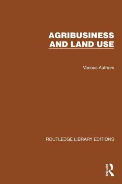 Routledge Library Editions: Agri-Business and Land Use, Multiple-component retail product Book
