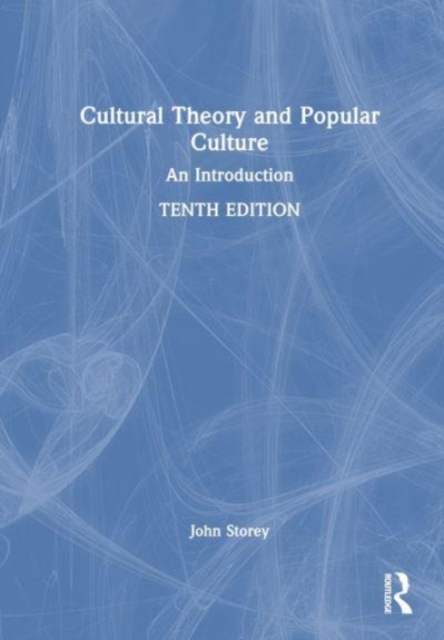 Cultural Theory and Popular Culture : An Introduction, Hardback Book
