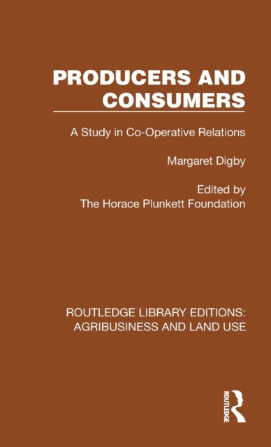 Producers and Consumers : A Study in Co-Operative Relations, Hardback Book