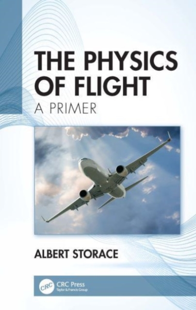 The Physics of Flight : A Primer, Hardback Book