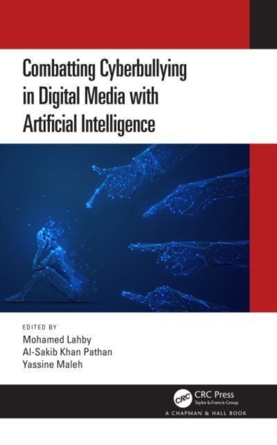 Combatting Cyberbullying in Digital Media with Artificial Intelligence, Hardback Book