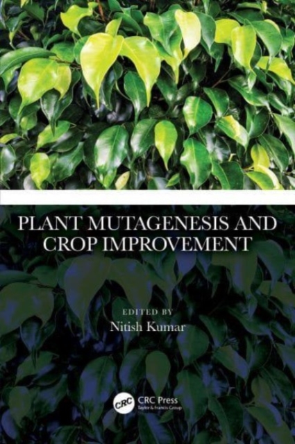 Plant Mutagenesis and Crop Improvement, Hardback Book