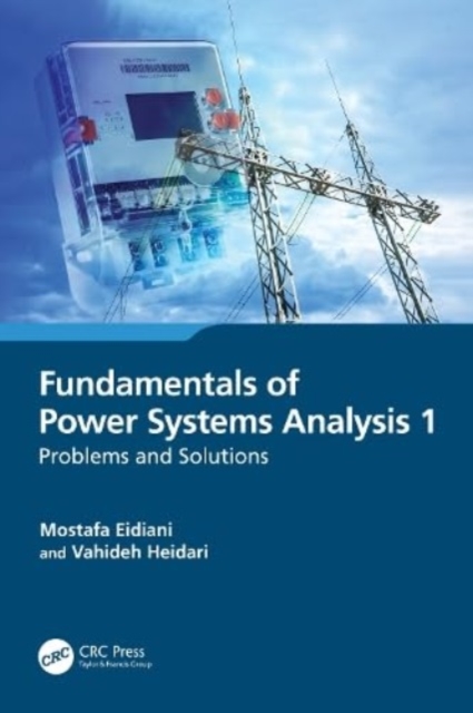 Fundamentals of Power Systems Analysis 1 : Problems and Solutions, Paperback / softback Book