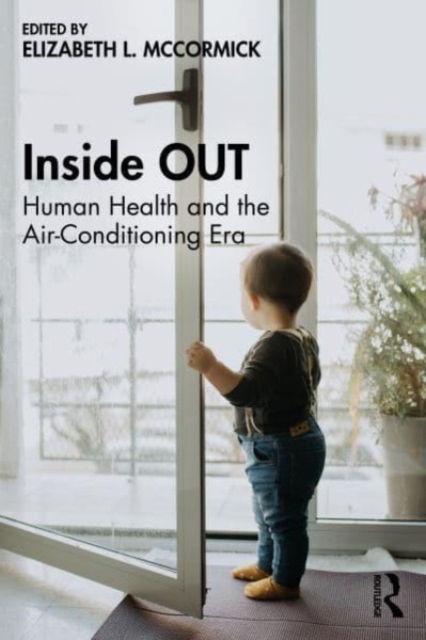 Inside OUT : Human Health and the Air-Conditioning Era, Paperback / softback Book