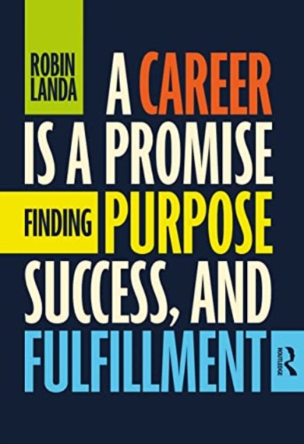 A Career Is a Promise : Finding Purpose, Success, and Fulfillment, Paperback / softback Book