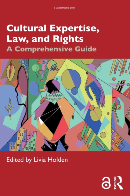 Cultural Expertise, Law, and Rights : A Comprehensive Guide, Paperback / softback Book