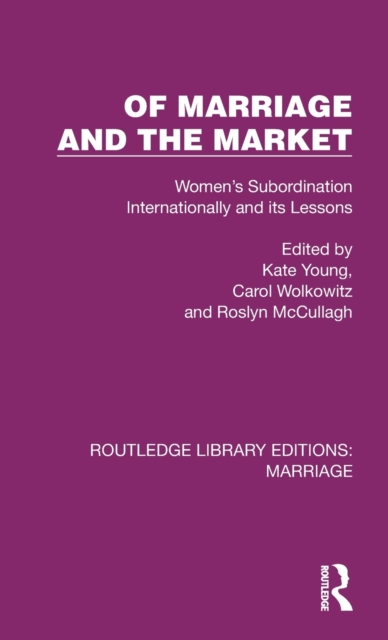 Of Marriage and the Market : Women's Subordination Internationally and its Lessons, Hardback Book