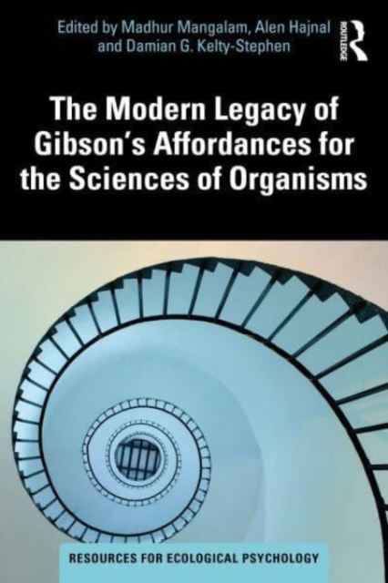 The Modern Legacy of Gibson's Affordances for the Sciences of Organisms, Paperback / softback Book