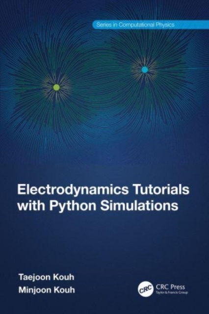 Electrodynamics Tutorials with Python Simulations, Paperback / softback Book
