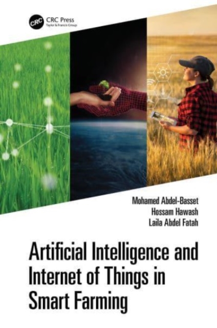 Artificial Intelligence and Internet of Things in Smart Farming, Hardback Book
