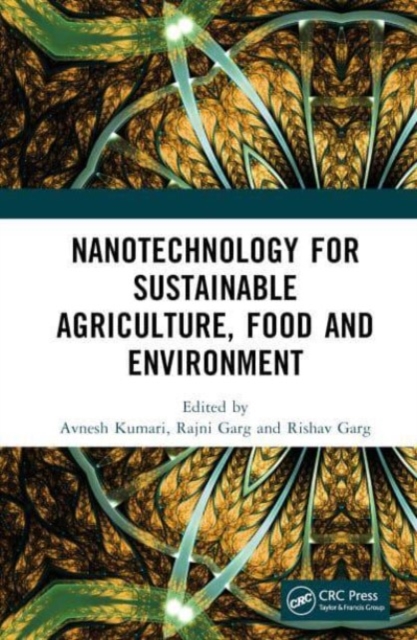 Nanotechnology for Sustainable Agriculture, Food and Environment, Hardback Book