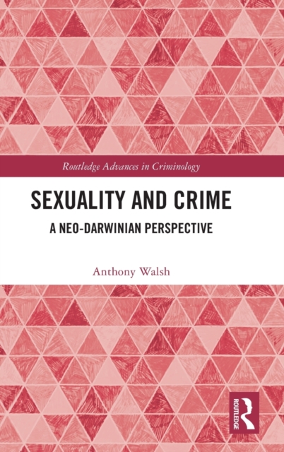 Sexuality and Crime : A Neo-Darwinian Perspective, Hardback Book