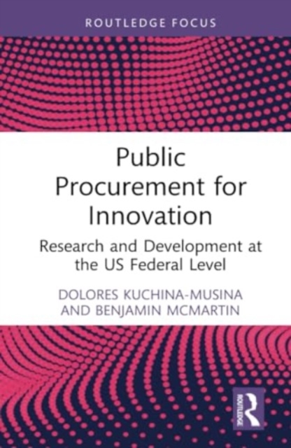 Public Procurement for Innovation : Research and Development at the US Federal Level, Hardback Book