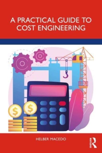 A Practical Guide to Cost Engineering, Paperback / softback Book