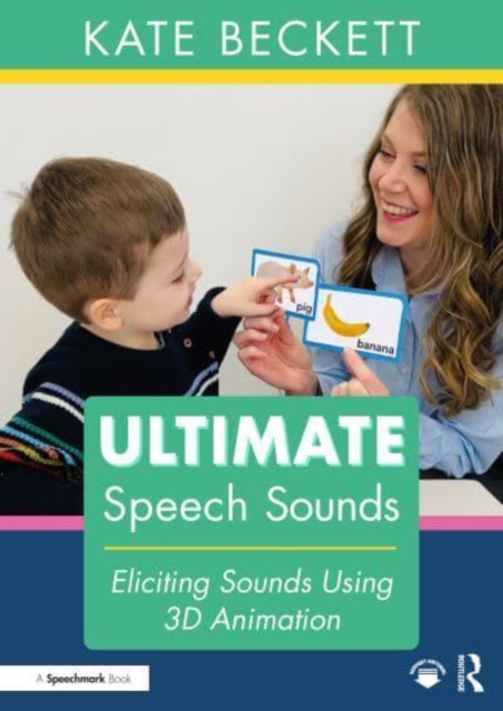 Ultimate Speech Sounds : Eliciting Sounds Using 3D Animation, Paperback / softback Book