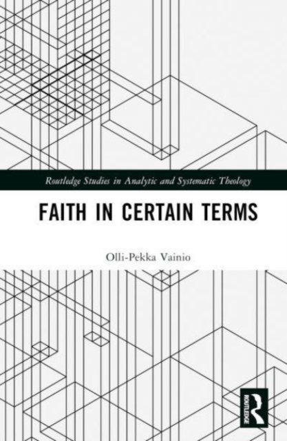 Faith in Certain Terms, Hardback Book