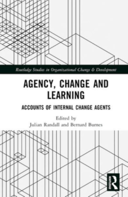 Agency, Change and Learning : Accounts of Internal Change Agents, Hardback Book