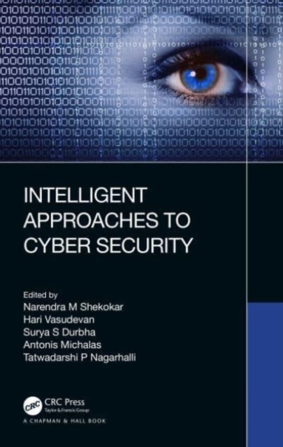 Intelligent Approaches to Cyber Security, Hardback Book