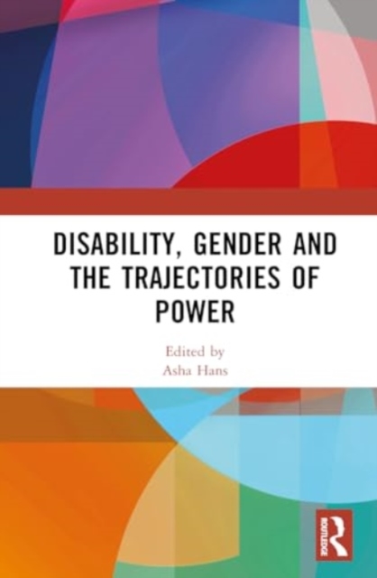 Disability, Gender and the Trajectories of Power, Hardback Book