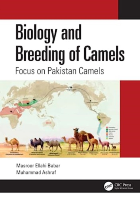 Biology and Breeding of Camels : Focus on Pakistan Camels, Hardback Book