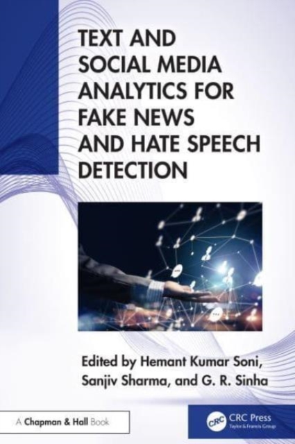 Text and Social Media Analytics for Fake News and Hate Speech Detection, Hardback Book