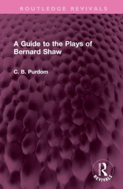 A Guide to the Plays of Bernard Shaw, Hardback Book