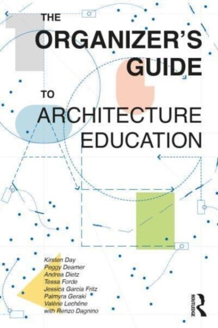 The Organizer’s Guide to Architecture Education, Hardback Book