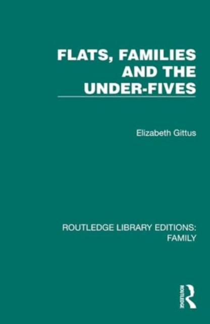 Flats, Families and the Under-Fives, Hardback Book