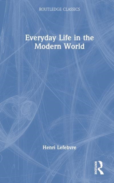 Everyday Life in the Modern World, Hardback Book