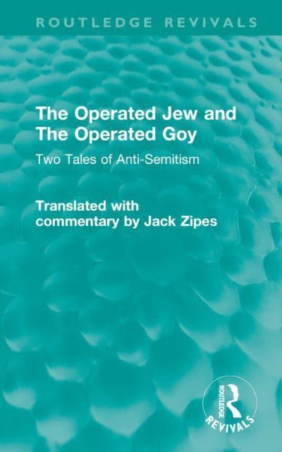 The Operated Jew and The Operated Goy : Two Tales of Anti-Semitism, Hardback Book
