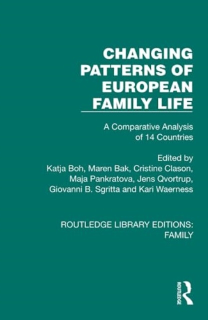 Changing Patterns of European Family Life : A Comparative Analysis of 14 Countries, Hardback Book