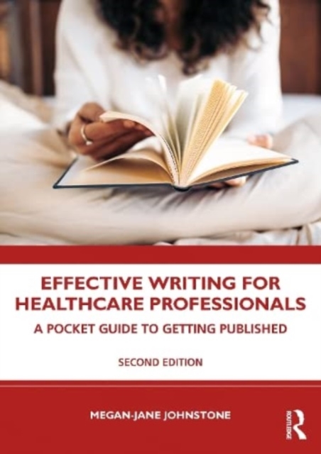 Effective Writing for Healthcare Professionals : A Pocket Guide to Getting Published, Paperback / softback Book