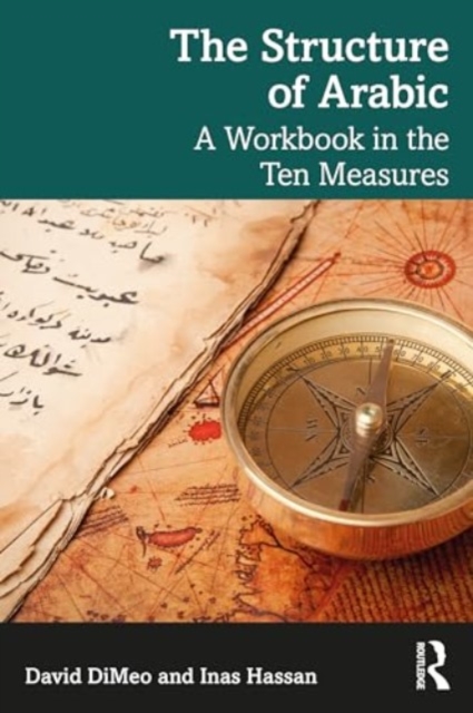 The Structure of Arabic : A Workbook in the Ten Measures, Paperback / softback Book