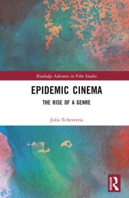Epidemic Cinema : The Rise of a Genre, Hardback Book
