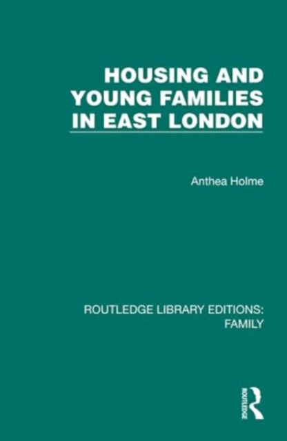 Housing and Young Families in East London, Hardback Book